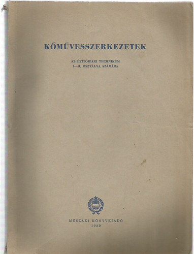 Kmvesszerkezetek - AZ PTIPARI TECHNIKUM I-II. OSZTLYA SZMRA
