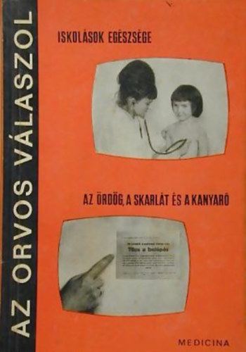 Dr. Lányi Márton - Az orvos válaszol - Iskolások egészsége, az ördög, a skarlát és a kanyaró