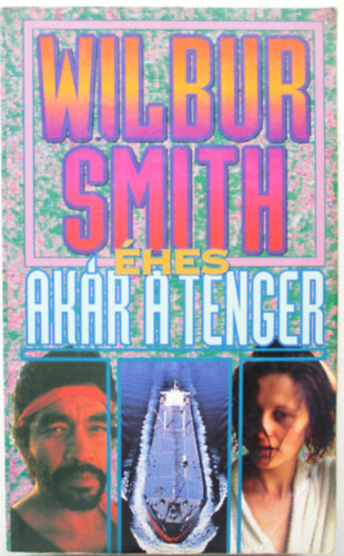 Wilbur Smith - hes, akr a tenger