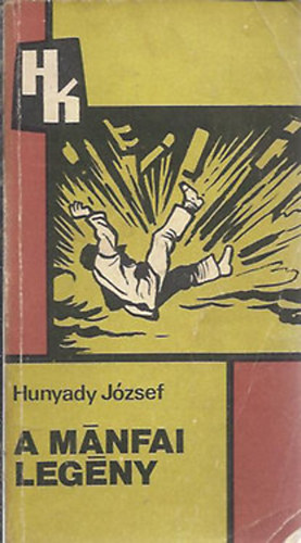 Hunyady J�zsef - A m�nfai leg�ny