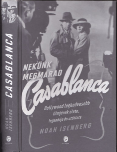 Noah Isenberg - Nek�nk megmarad Casablanca
