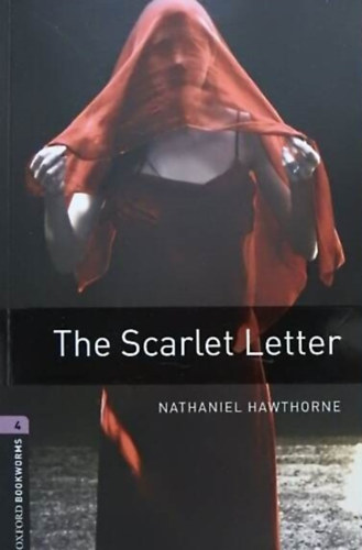 John Escott  Nathaniel Hawthorne (retold) - The Scarlett Letter - Oxford Bookworms level 4.