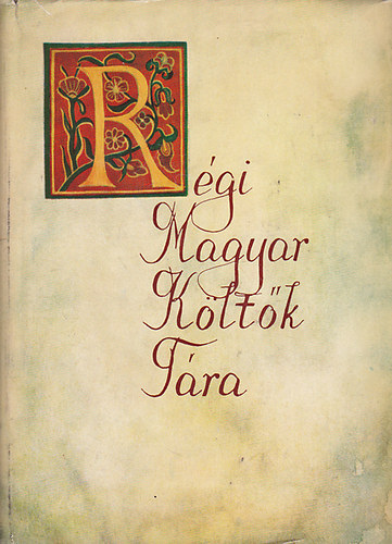 R�gi magyar k�lt�k t�ra XVII. sz�zad 2.- P�cseli Kir�ly Imre, Miskolczi Csulyak Istv�n �s Ny�ki V�r�s M�ty�s versei