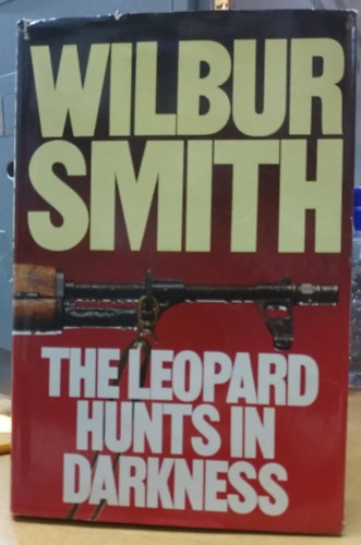 Wilbur Smith - The Leopard Hunts In Darkness
