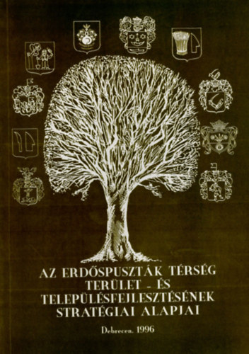 S�li-Zakar Istv�n - Az erd�spuszt�k t�rs�g ter�let- �s telep�l�sfejleszt�s�nek strat�giai alapjai