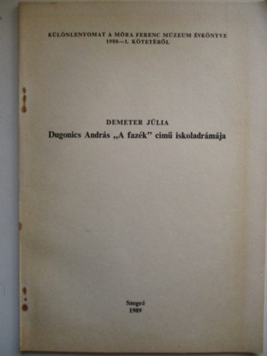 Demeter J�lia - Dugonics Andr�s "A faz�k" c�m� iskoladr�m�ja