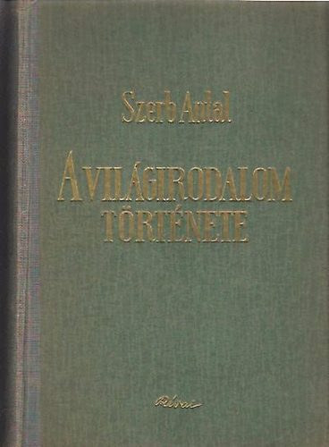 Szerb Antal - A vil�girodalom t�rt�nete I.
