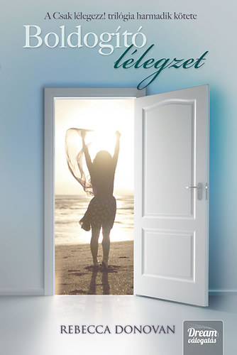 Rebecca Donovan - Boldogító lélegzet