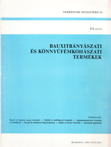 Bauxitbnyszati s knnyfmkohszati termkek I/2.ktet