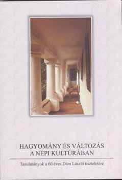 Szab Sarolta  (szerkeszt) - Hagyomny s vltozs a npi kultrban