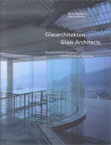 Martin Krampen; Dieter Schempp - Glasarchitekten - Glass Architects