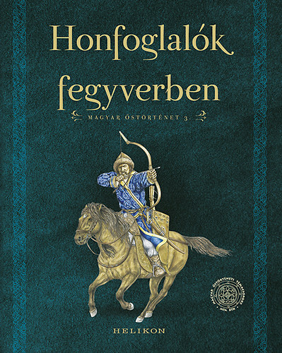 Petkes Zsolt - Honfoglal�k fegyverben