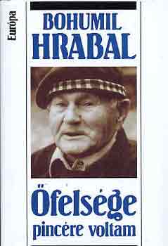 Bohumil Hrabal - Őfelsége pincére voltam