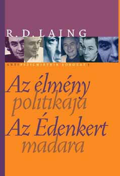 Ronald David Laing - Az �lm�ny politik�ja - Az �denkert madara