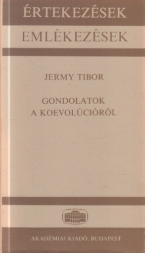 Jermy Tibor - Gondolatok a koevol�ci�r�l (Akad�miai sz�kfoglal�, 1986. m�rcius 11.)