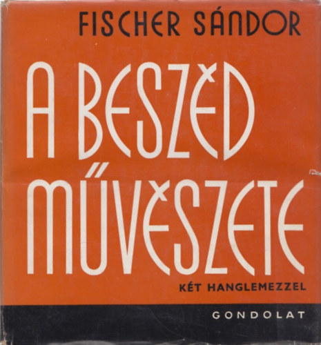 Fischer S�ndor - A besz�d m�v�szete