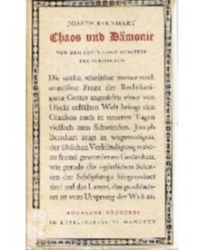 Joseph Bernhart - Chaos und Dmonie: Von den gttlichen Schatten der Schpfung (Kosz s dmonizmus: A teremts isteni rnykairl)