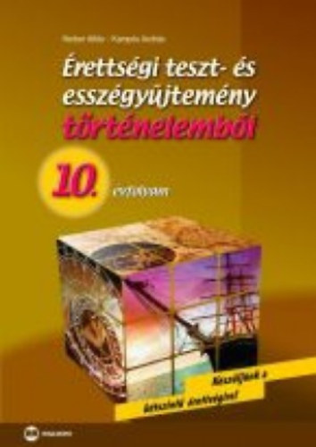 Kamp�s Andr�s Herber Attila - �retts�gi teszt- �s essz�gy�jtem�ny t�rt�nelemb�l 10. �vfolyam