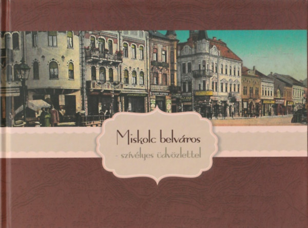 Miskolc belvros - szvlyes dvzlettel