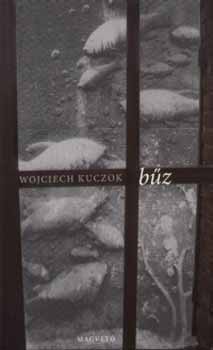 Wojciech Kuczok - Bűz