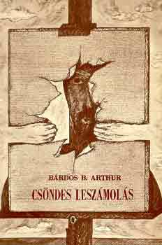 Bárdos B. Arthur - Csöndes leszámolás