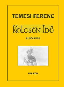 Temesi Ferenc - Klcsn Id 1.ktet