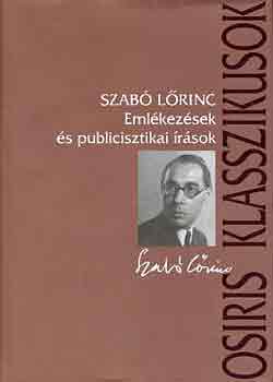Szab Lrinc - Emlkezsek s publicisztikai rsok