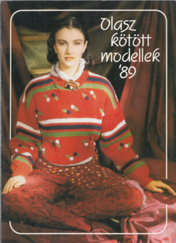 SZERKESZT Kgys Erzsbet FORDT Sndor Lavnia - Olasz kttt modellek '89 (Sznes fotkkal s fekete-fehr brkkal illusztrlva.)