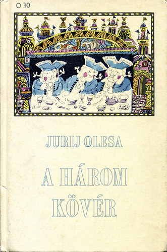 Jurij Olesa - A három kövér