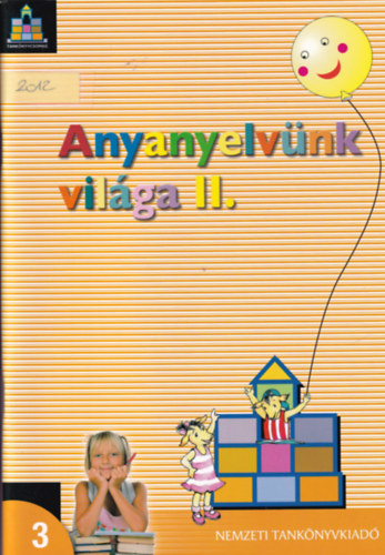 Bacs� M�nika; Vas Zolt�nn� - Anyanyelv�nk vil�ga II. 3.o.