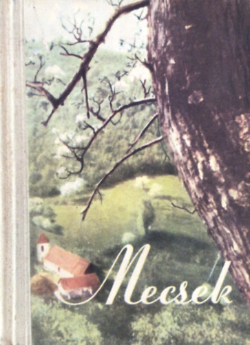 Dr. Oppe Sándor (szerk.) - Mecsek útikalauz