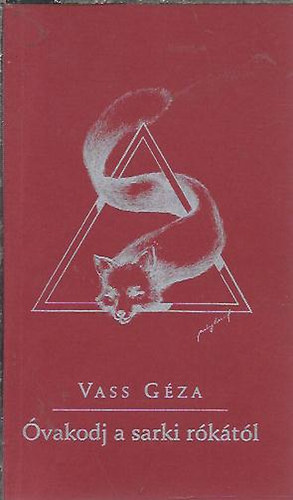 Vass G�za - �vakodj a sarki r�k�t�l