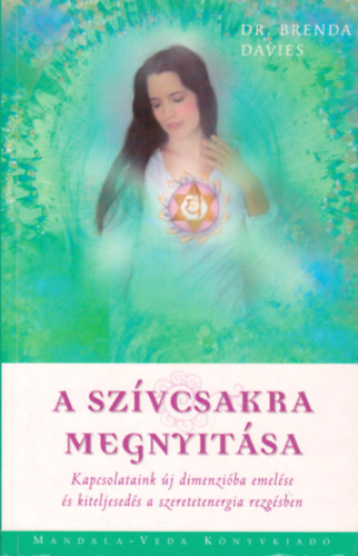 Dr. Brenda Davies - A szvcsakra megnyitsa