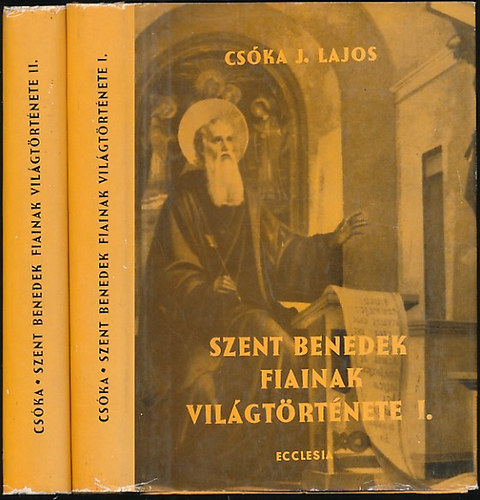 Cska J. Lajos - Szent Benedek fiainak vilgtrtnete klns tekintettel Magyarorszgra I-II.