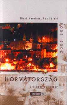 Bicz� Henriett; Rab L�szl� - Horv�torsz�g �tik�nyv �s t�rk�p (2005-2006)