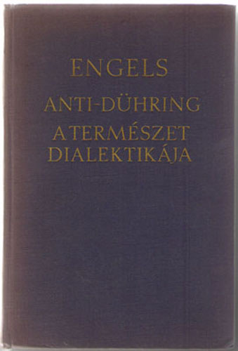 Friedrich Engels - Eugen Dhring r tudomny-forradalmastsa - A termszet dialektikja