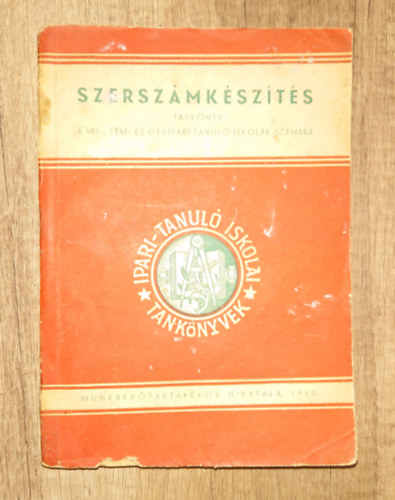 Szersz�mk�sz�t�s - Tank�nyv a vas-, f�m- �s g�pipari tanul� iskol�k sz�m�ra