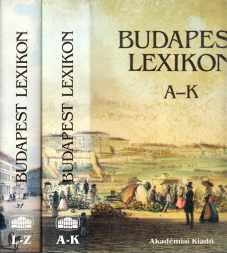 Berza Lszl (fszerk.) - Budapest lexikon I-II. - A-K - L-Z