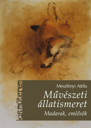 Meszlnyi Attila - Mvszeti llatismeret