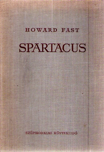 Howard Fast - Spartacus