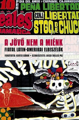 A jövő nem a miénk - Fiatal latin-amerikai elbeszélők