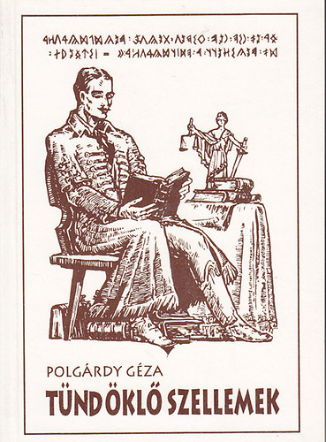 Polgárdy Géza - Tündöklő szellemek