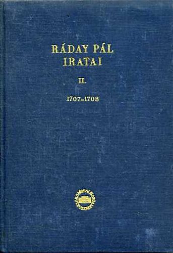 Benda Klmn; Maksay Ferenc  (szerk.) - Rday Pl iratai II. 1707-1708