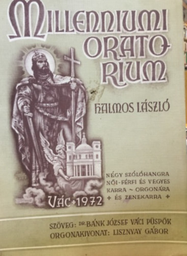 Halmos László - Millenniumi oratorium
