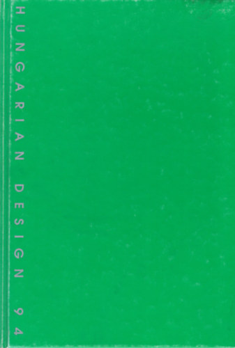 Kulinyi Istvn  (szerk.) - Magyar design 94 - Hungarian Design