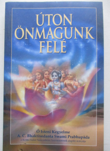 A. C. Bhaktivedanta Swami Prabhup�da - �ton �nmagunk fel�
