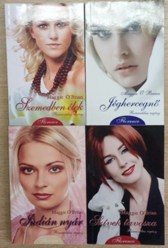Maggie O'Brian - 4 db Maggie O'Brian romantikus regény a Florence sorozatból: Szívek tavasza - Indián nyár - Jéghercegnő - Szemedben élek