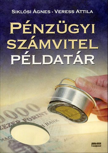 Veress Attila; Siklsi gnes - Pnzgyi szmvitel pldatr