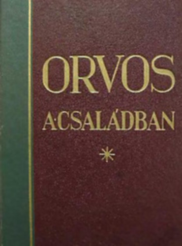 Dr. Kov�cs Gy�rgy  (szerk.) - Orvos a csal�dban I., III-VIII.