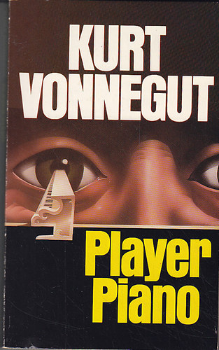 Kurt Vonnegut - Player Piano